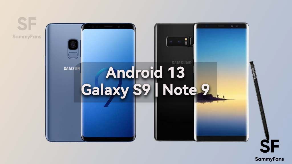  Galaxy S9 / Note 9 ֿɷǹٷ׿ 13 / OneUI 5.0